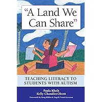 Land We Can Share: Teaching Literacy to Students with Autism Land We Can Share: Teaching Literacy to Students with Autism Paperback