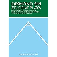 Desmond Sim: Student Plays (Playwright Omnibus)