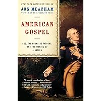 American Gospel: God, the Founding Fathers, and the Making of a Nation American Gospel: God, the Founding Fathers, and the Making of a Nation Paperback Audible Audiobook Kindle Hardcover Audio CD