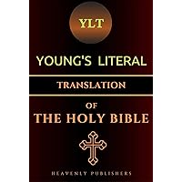 Young's Literal Translation of the Holy Bible (YLT): Revised Third Edition (Annotated)