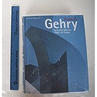 Frank O. Gehry: Selected Works: 1969 to Today Frank O. Gehry: Selected Works: 1969 to Today Hardcover Paperback