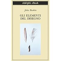 Gli elementi del disegno (Biblioteca Adelphi Vol. 546) (Italian Edition) Gli elementi del disegno (Biblioteca Adelphi Vol. 546) (Italian Edition) Kindle Paperback