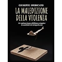 La maledizione della violenza (Italian Edition) La maledizione della violenza (Italian Edition) Kindle Paperback