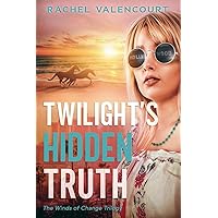 Twilight's Hidden Truth (The Winds of Change)