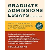 Graduate Admissions Essays, Fifth Edition: Write Your Way into the Graduate School of Your Choice Graduate Admissions Essays, Fifth Edition: Write Your Way into the Graduate School of Your Choice Paperback Kindle