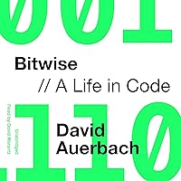 Bitwise: A Life in Code Bitwise: A Life in Code Audible Audiobook Kindle Hardcover Paperback MP3 CD