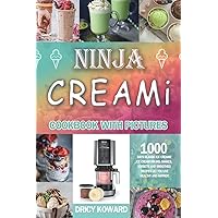 Simple Ninja CREAMi Cookbook with Pictures: 1000 Days Classic Ice Creams, Ice Cream Mix-Ins, Shakes, Sorbets, and Smoothies Recipes Let you Live Healthy and Happier! Simple Ninja CREAMi Cookbook with Pictures: 1000 Days Classic Ice Creams, Ice Cream Mix-Ins, Shakes, Sorbets, and Smoothies Recipes Let you Live Healthy and Happier! Hardcover Kindle Paperback