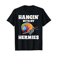 Hangin With My Hermies- Cute Hermit Crab T-Shirt