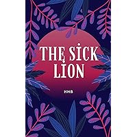 The Sick Lion: A Tale of Community and Collaboration in the Forest