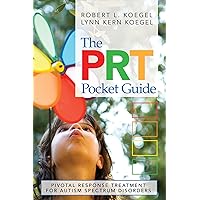 The PRT Pocket Guide: Pivotal Response Treatment for Autism Spectrum Disorders The PRT Pocket Guide: Pivotal Response Treatment for Autism Spectrum Disorders Paperback