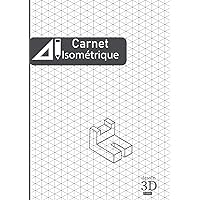 Carnet Isométrique: Cahier en pages Isométriques pour dessin 3D pour architectes ,ingénieurs - 150 Pages - FORMAT A4 (French Edition)