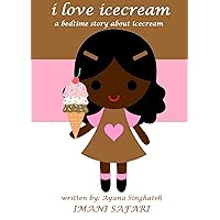 I Love Ice Cream I Love Ice Cream Kindle