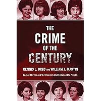 The Crime of the Century: Richard Speck and the Murders That Shocked a Nation The Crime of the Century: Richard Speck and the Murders That Shocked a Nation Kindle Paperback Audible Audiobook Audio CD