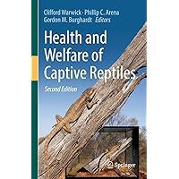 Health and Welfare of Captive Reptiles Health and Welfare of Captive Reptiles Kindle Hardcover Paperback