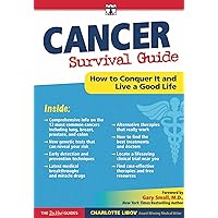 Cancer Survival Guide: How to Conquer It and Live a Good Life (The DaVinci Guides) Cancer Survival Guide: How to Conquer It and Live a Good Life (The DaVinci Guides) Kindle Paperback