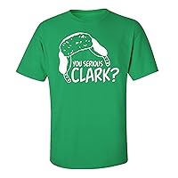 Funny You Serious Clark? Classic Christmas Movie Short Sleeve T-Shirt-Kelly Green-Large