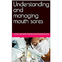 Understanding and managing mouth sores