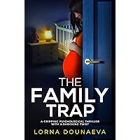 The Family Trap: a gripping psychological thriller with a shocking twist The Family Trap: a gripping psychological thriller with a shocking twist Kindle Hardcover Paperback
