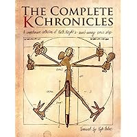 The Complete K Chronicles The Complete K Chronicles Paperback