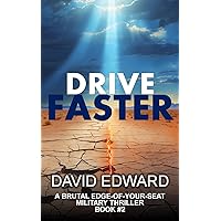 Drive Faster: Operation: Just Cause Book #2 (Dirk Lasher Thrillers) Drive Faster: Operation: Just Cause Book #2 (Dirk Lasher Thrillers) Kindle Audible Audiobook Paperback