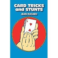 Card Tricks and Stunts: More Card Manipulations Card Tricks and Stunts: More Card Manipulations Paperback