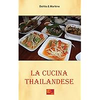 La Cucina Thailandese (Cucina Etnica) (Italian Edition) La Cucina Thailandese (Cucina Etnica) (Italian Edition) Paperback