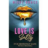 Love is Salty: The Love is Series Book 3 Love is Salty: The Love is Series Book 3 Paperback Kindle Hardcover
