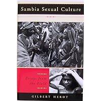 Sambia Sexual Culture: Essays from the Field (Worlds of Desire: The Chicago Series on Sexuality, Gender, and Culture) Sambia Sexual Culture: Essays from the Field (Worlds of Desire: The Chicago Series on Sexuality, Gender, and Culture) Paperback Hardcover