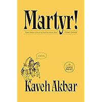 Martyr!: A novel Martyr!: A novel Audible Audiobook Kindle Hardcover Paperback