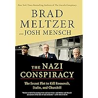 The Nazi Conspiracy: The Secret Plot to Kill Roosevelt, Stalin, and Churchill The Nazi Conspiracy: The Secret Plot to Kill Roosevelt, Stalin, and Churchill Library Binding Audible Audiobook Kindle Paperback Hardcover Mass Market Paperback Audio CD