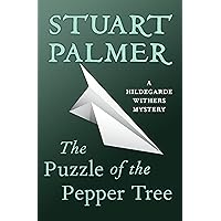 The Puzzle of the Pepper Tree (The Hildegarde Withers Mysteries) The Puzzle of the Pepper Tree (The Hildegarde Withers Mysteries) Kindle Audible Audiobook Paperback