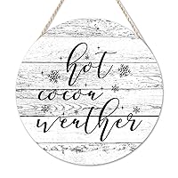 Welcome Sign Hot Cocoa Weather Round Wood Sign Welcome Sign Christmas Is Coming Vintage Wood Hanging Wall Art For Women Office Bathroom Shelf Decor Housewarming Gift 12x12in
