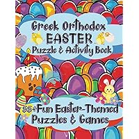 Greek Orthodox Easter Puzzle & Activity Book | 55+ Fun Easter-Themed Puzzles & Games: Brain Teaser Logic Puzzles, Pascha Related Word Searches & Scrambles, Mazes, And Hidden Picture & Sequence Puzzles Greek Orthodox Easter Puzzle & Activity Book | 55+ Fun Easter-Themed Puzzles & Games: Brain Teaser Logic Puzzles, Pascha Related Word Searches & Scrambles, Mazes, And Hidden Picture & Sequence Puzzles Paperback