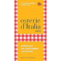 Osterie d'Italia 2022: Sussidiario del mangiarbere all'italiana (Italian Edition) Osterie d'Italia 2022: Sussidiario del mangiarbere all'italiana (Italian Edition) Kindle Paperback