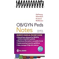 OB/GYN Peds Notes: Nurse's Clinical Pocket Guide OB/GYN Peds Notes: Nurse's Clinical Pocket Guide Spiral-bound