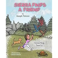 COLORING BOOK: Sierra Finds a Friend COLORING BOOK: Sierra Finds a Friend Paperback