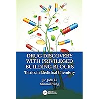 Drug Discovery with Privileged Building Blocks: Tactics in Medicinal Chemistry Drug Discovery with Privileged Building Blocks: Tactics in Medicinal Chemistry Kindle Hardcover Paperback