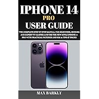 iPhone 14 Pro User Guide: The Complete Step By Step Manual For Beginners & Seniors To Set Up And Use The New Apple iPhone 14 Pro With Practical iOS 16 Tips & Tricks (The Apple Chronicles Book 5) iPhone 14 Pro User Guide: The Complete Step By Step Manual For Beginners & Seniors To Set Up And Use The New Apple iPhone 14 Pro With Practical iOS 16 Tips & Tricks (The Apple Chronicles Book 5) Kindle Hardcover Paperback