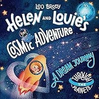 Helen and Louie's Cosmic Adventure: a Dream Journey Through the Planets (Helen and Louie's Adventures)