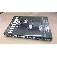 At Hitler's Side: The Memoirs of Hitler's Luftwaffe Adjutant At Hitler's Side: The Memoirs of Hitler's Luftwaffe Adjutant Hardcover Paperback