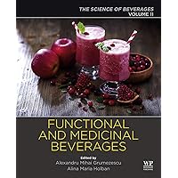 Functional and Medicinal Beverages: Volume 11: The Science of Beverages Functional and Medicinal Beverages: Volume 11: The Science of Beverages Kindle Paperback