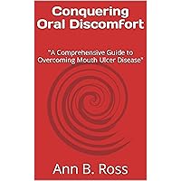 Conquering Oral Discomfort : 