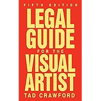 Legal Guide for the Visual Artist Legal Guide for the Visual Artist Paperback Kindle