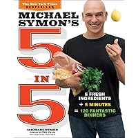 Michael Symon's 5 in 5: 5 Fresh Ingredients + 5 Minutes = 120 Fantastic Dinners: A Cookbook Michael Symon's 5 in 5: 5 Fresh Ingredients + 5 Minutes = 120 Fantastic Dinners: A Cookbook Paperback Kindle Library Binding