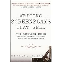 Writing Screenplays That Sell: The Complete Guide to Turning Story Concepts into Movie and Television Deals Writing Screenplays That Sell: The Complete Guide to Turning Story Concepts into Movie and Television Deals Kindle Paperback
