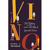 ¡Vino!: The History and Identity of Spanish Wine (At Table) ¡Vino!: The History and Identity of Spanish Wine (At Table) Hardcover Kindle