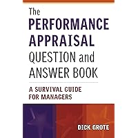 The Performance Appraisal Question and Answer Book: A Survival Guide for Managers The Performance Appraisal Question and Answer Book: A Survival Guide for Managers Paperback Hardcover