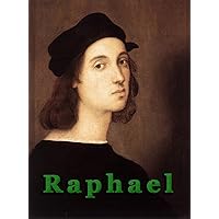 The Best Color Paintings of Raphael by Eva Cook