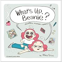 What's Up, Beanie?: Acutely Relatable Comics What's Up, Beanie?: Acutely Relatable Comics Hardcover Kindle
