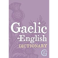 Gaelic-english, English-gaelic Dictionary (English and Scots Gaelic Edition) Gaelic-english, English-gaelic Dictionary (English and Scots Gaelic Edition) Paperback